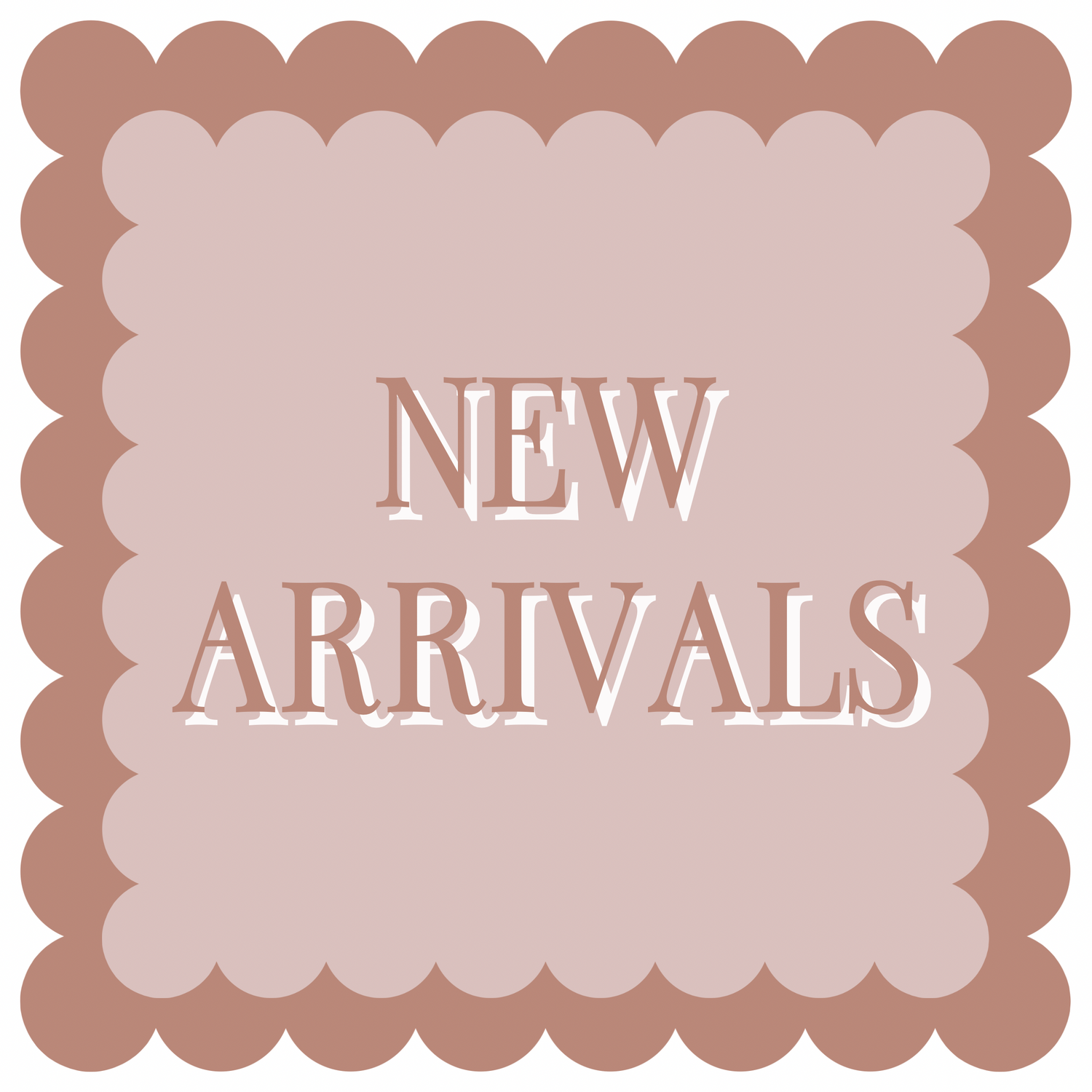 NEW ARRIVALS