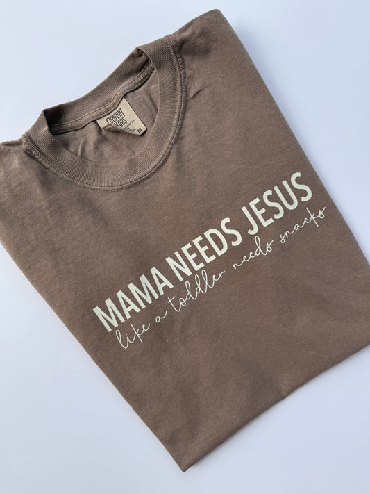 Mama needs Jesus