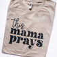 This mama prays